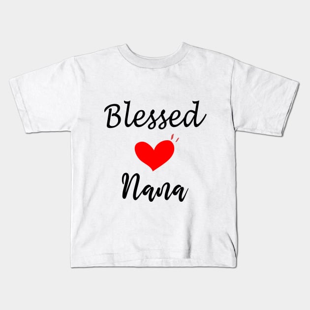 Blessed Nana Shirt Nana Gift Shirt pregnancy announcement grandparents Christmas Gift for Grandma Mothers Day Shirt nana design Kids T-Shirt by wirefox